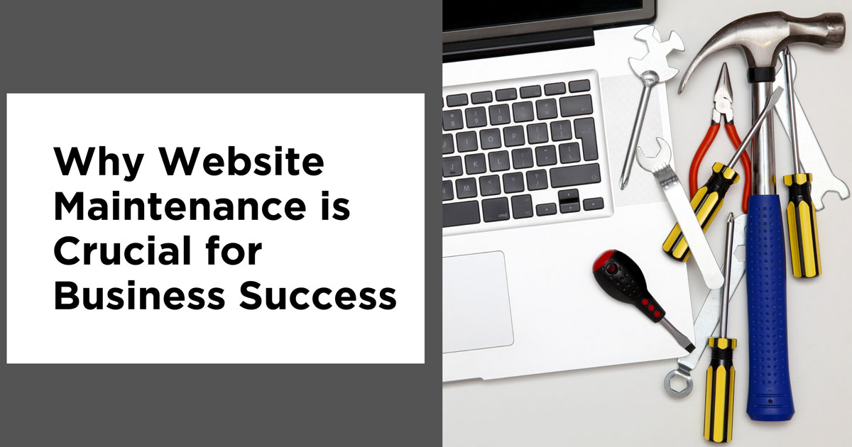 Why Website Maintenance is Crucial for Business Success
